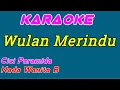 Download Lagu Wulan Merindu || Cici Paramida || Karaoke Dangdut || Nada Wanita