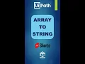 Convert Array to String in UiPath