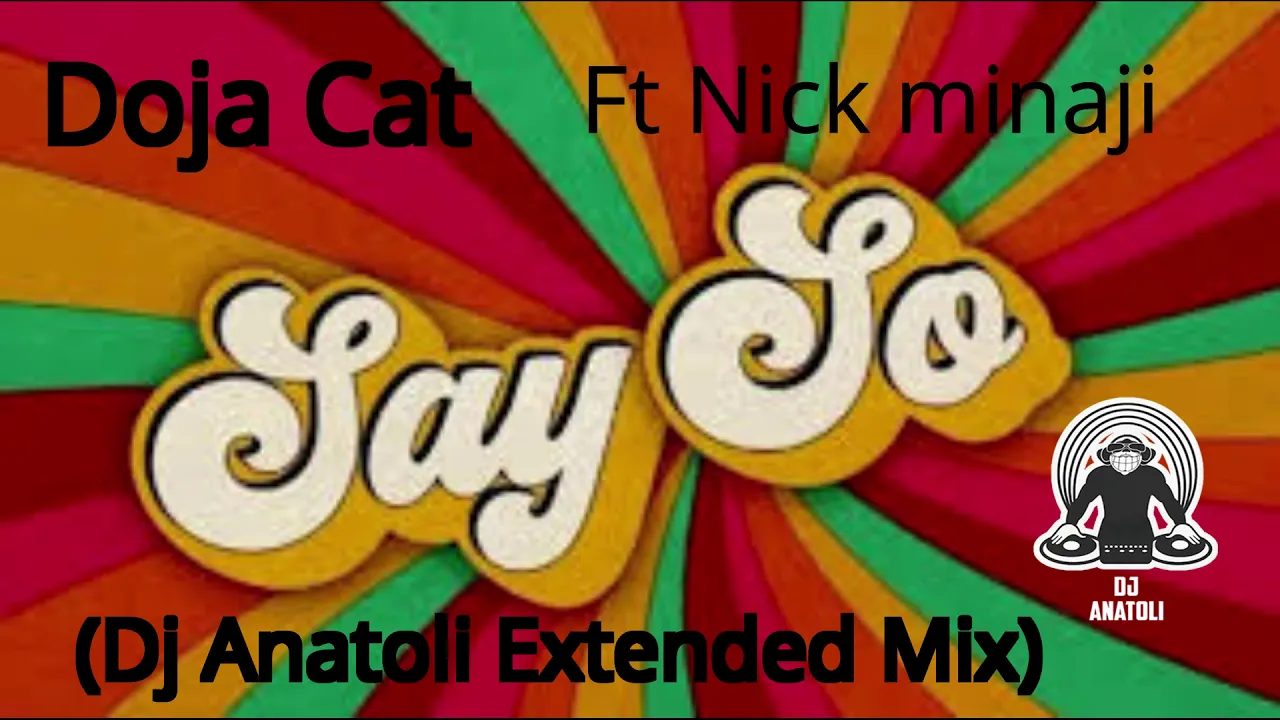 Doja Cat Ft Nick Minaji -  Say so ( Dj Anatoli Extended Mix )