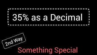 35 as a Decimal How to Convert 35 to a Decimal Percent to Decimal