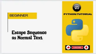 python tutorial for beginners Escape Sequence as a Normal Text