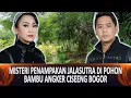 Lagu 713 - MISTERI PENAMPAKAN JALASUTRA DI POHON BAMBU ANGKER CISEENG BOGOR