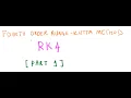 FOURTH ORDER RUNGE-KUTTA METHOD Part 1 of 2