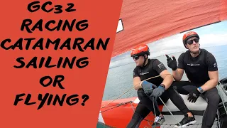 GC32 Flying Low Sailing Experience – Episode 57 Special