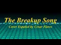 Lagu Greg King Band - The Breakup Song (Cover Español) - CF