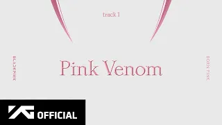BLACKPINK Pink Venom Official Audio 