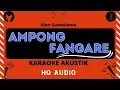 Lagu Ampong Fangare _ Alex Gamalama (Karaoke Akustik)
