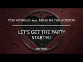 Tom Morello feat. Bring Me the Horizon - Let’s Get the Party Started [lyric video]
