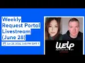 Weekly Request Portal Livestream June 28