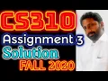 CS310 Assignment No 3 Fall 2020 2021 100 Correct Complete Solution By Abid Farooq Bhutta