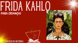 MULHERES NA HISTÓRIA: Frida Kahlo para crianças-Pó de Pirlimpimpim