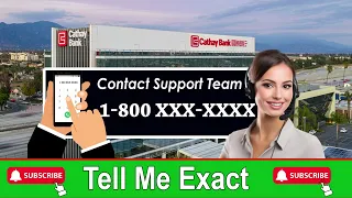 Cathay Bank Customer Care Number How to talk Cathey Bank Customer Care