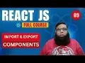 React JS Tutorial Learn Import Export Components in React with Real Examples