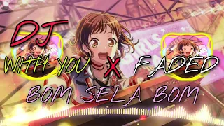 Download Dj Viral Terbaru! With You X Bom Sela Bom X Faded X Alive [Nightcore] MP3