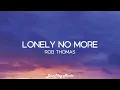 Download Lagu Rob Thomas - Lonely No More (lyrics)