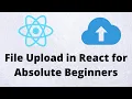 Reactjs file upload for Absolute Beginners