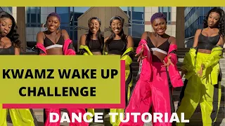 kwamz wake up official challenge dance tutorial 