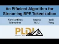 PLDI 26 An Efficient Algorithm for Streaming BPE Tokenization