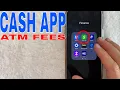 What Are Cash App Card ATM Fees