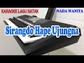 Download Lagu SIRANGDO HAPE UJUNGNA [KARAOKE LAGU BATAK] ARTHA SISTER ll NADA WANITA ES=DO