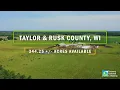 Land For Sale 344 25 - Acres Taylor Rusk Counties Wisconsin