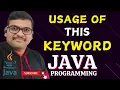 USAGE OF THIS KEYWORD - JAVA PROGRAMMING