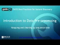 BroadE GATK - Introduction to Data Pre-processing