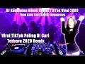 Download Lagu DJ Tik Tok Terbaru 2020 💃 DJ C'est La Vie X Tiban Bahana Pui Slow Remix Viral Terbaru 2020  NONSTOP