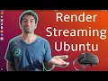 VR Unity Render Streaming streaming from the Cloud on Ubuntu