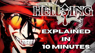hellsing ultimate explained in 10 minutes