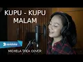 Download Lagu KUPU KUPU MALAM  | MICHELA THEA