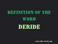 Definition of the word Deride