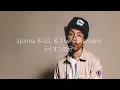 【Spinna B-ILL & The Cavemans】 ライオンの子