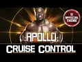 Lagu Apollo Crews - Cruise Control (Entrance Theme)