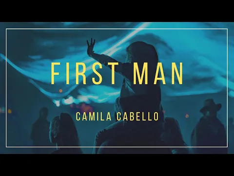 Download MP3 Camila Cabello - First Man (Lyrics)