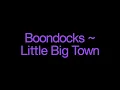 Boondocks ~ Little Big Town Lyrics