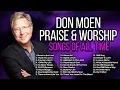 Download Lagu BEAUTIFUL DON MOEN CHRISTIAN WORSHIP MUSIC WITH LYRICS 2023 EVER - BEST CHRISTIAN GOSPEL SONGS
