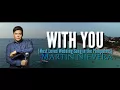 Best Wedding Song | Martin Nievera - With You Lyrics
