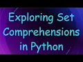 Exploring Set Comprehensions in Python
