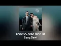 Download Lagu Lyodra, Andi Rianto - Sang Dewi (Official Audio)