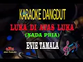 Download Lagu Karaoke Luka Di Atas Luka Nada Pria - Evie Tamala (Karaoke Dangdut Tanpa Vocal)