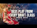 The Most INSANE Play From EVERY Draft Class Since 2000
