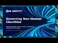 Governing non-human identities with Identity Manager 10 0