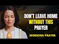 Download Lagu Begin Your Day with This Prayer and See God’s Hand Move in Your Life