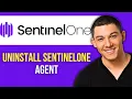 How to Uninstall SentinelOne Agent