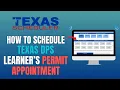 HOW TO SCHEDULE TEXAS DPS LEARNER S PERMIT APPOINTMENT FULL GUIDE 2026
