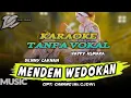 Download Lagu Mendem Wedokan Karaoke Tanpa Vokal Denny Caknan ft Happy Asmara