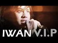 Download Lagu Iwan - V.I.P  (Official Music Video) #Throwback