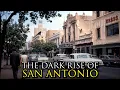The Most Impossible Rise of a City Ever San Antonio Texas