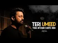 Teri Umeed Tera Intezar Karte Hein | Atif Aslam Ai Cover